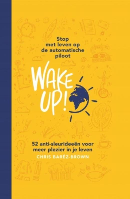 Wake Up! 9789021564418 Chris Baréz-Brown, Boeken, Psychologie, Gelezen, Verzenden