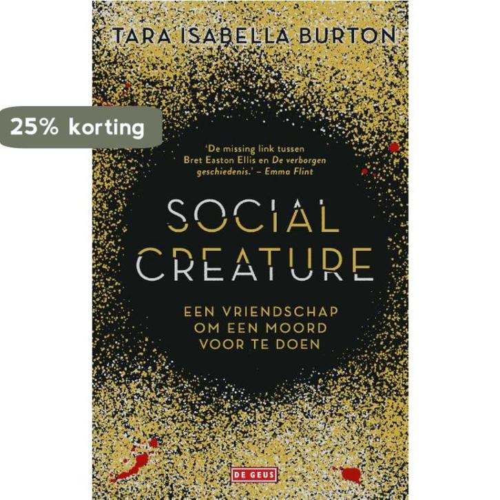 Social creature 9789044539998 Tara Isabella Burton, Boeken, Romans, Gelezen, Verzenden