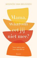 Mama, waarom eet jij niet mee? 9789024468638, Boeken, Verzenden, Zo goed als nieuw, Mignon Van Bruggen