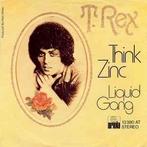 vinyl single 7 inch - T. Rex - Think Zinc, Cd's en Dvd's, Vinyl Singles, Verzenden, Zo goed als nieuw