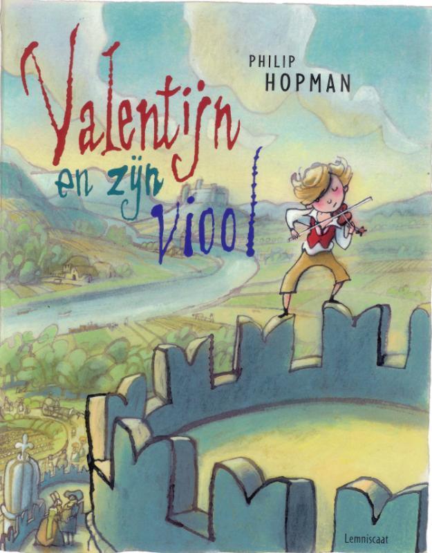 Valentijn en zijn viool 9789047704270 Philip Hopman, Boeken, Kinderboeken | Kleuters, Zo goed als nieuw, Verzenden