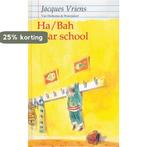 Ha; bah naar school 9789000302307 Jacques Vriens, Verzenden, Gelezen, Jacques Vriens
