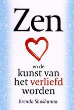 Zen en de kunst van het verliefd worden 9789022540398, Boeken, Esoterie en Spiritualiteit, Verzenden, Zo goed als nieuw, Brenda Shoshanna