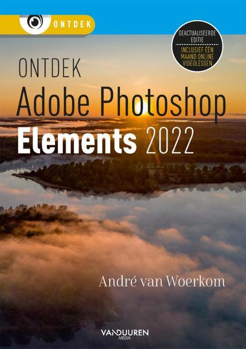 Photoshop Elements 2022 / Ontdek 9789463562379, Boeken, Hobby en Vrije tijd, Zo goed als nieuw, Verzenden