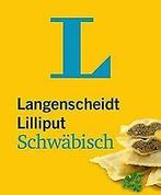 Langenscheidt Lilliput Schwabisch: Schwabisch-Hochd...  Book, Boeken, Zo goed als nieuw, Redaktion Langenscheidt, Verzenden