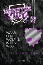 Waar een wolf is, is een weg / Monster High / 3, Verzenden, Gelezen, Lisi Harrison