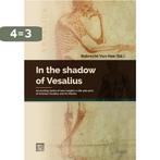 In the shadow of Vesalius 9789044137897, Verzenden, Zo goed als nieuw, [{:name=>"Robrecht Van Hee"