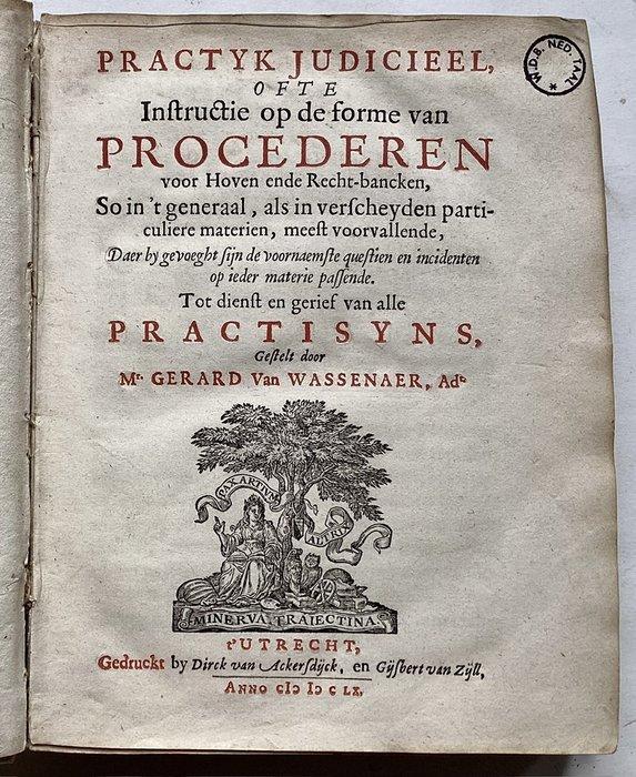G. van Wassenaer - Practyk judicieel - 1660, Antiek en Kunst, Antiek | Boeken en Bijbels