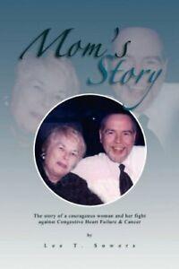 Moms Story: The Story of a Courageous Woman an. Sowers, T.., Boeken, Biografieën, Zo goed als nieuw, Verzenden
