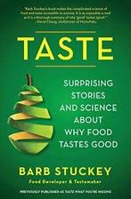 Taste: Surprising Stories and Science about Why Food Tastes, Boeken, Barb Stuckey, Zo goed als nieuw, Verzenden
