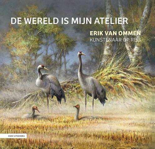 9789050119016 De wereld is mijn atelier Erik van Ommen, Boeken, Biografieën, Nieuw, Verzenden