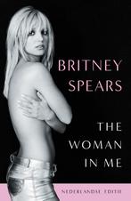 The Woman in Me - Nederlandse editie 9789043926348, Boeken, Verzenden, Gelezen, Britney Spears