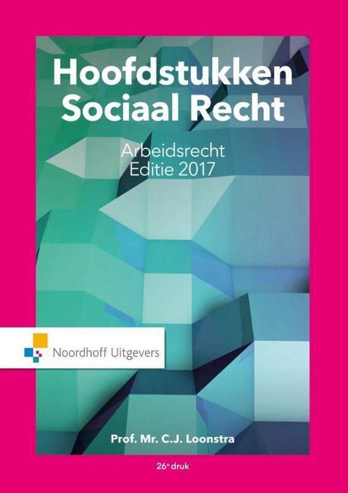 9789001875091 Hoofdstukken sociaal recht 2017 | Tweedehands, Boeken, Schoolboeken, Zo goed als nieuw, Verzenden