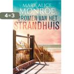 Dromen van het strandhuis / Het strandhuis / 2 9789401617444, Verzenden, Zo goed als nieuw, Mary Alice Monroe