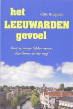 Het Leeuwarden gevoel 9789033006685 G. Brugman, Boeken, Geschiedenis | Stad en Regio, Verzenden, Gelezen, G. Brugman