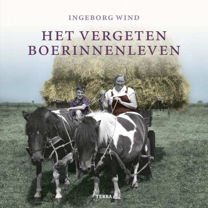 Het vergeten boerinnenleven 9789089892041 Ingeborg Wind, Boeken, Geschiedenis | Vaderland, Zo goed als nieuw, Verzenden
