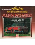 AUTOS DIE GESCHICHTE MACHEN: ALFA ROMEO GIULIETTA & GIULIA, Nieuw, Alfa Romeo, Author