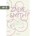 Ik Heb Mij Bedacht 9789044613971 Zadie Smith, Boeken, Verzenden, Gelezen, Zadie Smith