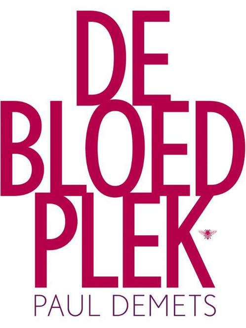 De bloedplek 9789023465294 Paul Demets, Boeken, Overige Boeken, Zo goed als nieuw, Verzenden