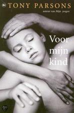 Voor mijn kind 9789051086515 Tony Parsons, Boeken, Verzenden, Gelezen, Tony Parsons
