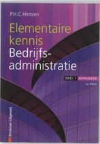 9789057522055 Werkboek 1 Elementaire kennis Bedrijfsadmin..., Boeken, Zo goed als nieuw, P.H.C. Hintzen, Verzenden