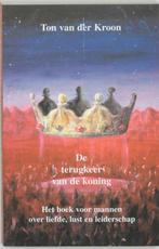 Terugkeer van de koning 9789020281200 Ton van der Kroon, Boeken, Verzenden, Gelezen, Ton van der Kroon