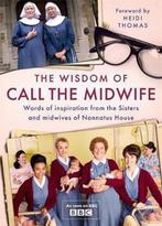 The Wisdom of Call The Midwife Words of inspiration from the, Verzenden, Zo goed als nieuw, Heidi Thomas