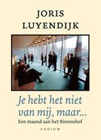 Je hebt het niet van mij, maar... 9789057594250, Verzenden, Gelezen, Joris Luyendijk