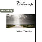 Thomas Gainsborough 9781117040813 William T Whitley, Verzenden, Gelezen, William T Whitley