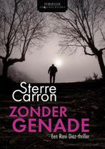 Zonder genade 9789083307107 Sterre Carron, Boeken, Verzenden, Gelezen, Sterre Carron