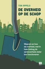9789046613245 De overheid op de schop Ton Appels, Boeken, Verzenden, Nieuw, Ton Appels