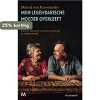 Mijn legendarische moeder overleeft alles 9789029092418, Verzenden, Gelezen, Marcel van Roosmalen