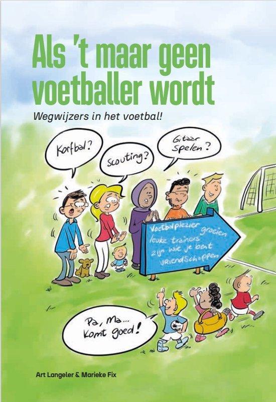 9789054724957 Als t maar geen voetballer wordt, Boeken, Schoolboeken, Zo goed als nieuw, Verzenden
