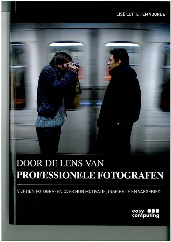 Door de lens van professionele fotografen 9789045647500, Boeken, Hobby en Vrije tijd, Zo goed als nieuw, Verzenden