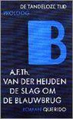 De slag om de Blauwbrug / Nieuw omslag / De tandeloze tijd /, Verzenden, Zo goed als nieuw, A.F.Th. van der Heijden