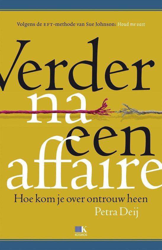 9789021566528 Verder na een affaire Petra Deij, Boeken, Studieboeken en Cursussen, Nieuw, Verzenden