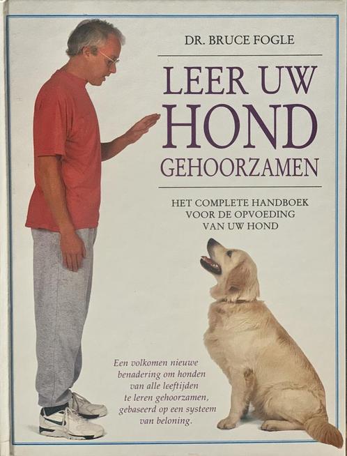 Leer uw hond gehoorzamen 9789041002273 Bruce Fogle, Boeken, Hobby en Vrije tijd, Zo goed als nieuw, Verzenden