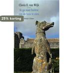 Ik ga naar buiten om de tuin te zien 9789464520620, Boeken, Romans, Verzenden, Zo goed als nieuw, Clovis E. van Wijk