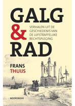 Galg & rad 9789464711646 Frans Thuijs, Verzenden, Zo goed als nieuw, Frans Thuijs