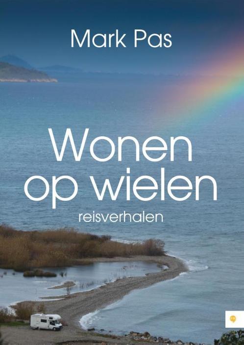 Wonen op wielen 9789048427420 Mark Pas, Boeken, Reisverhalen, Gelezen, Verzenden
