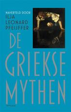 De Griekse mythen 9789044615562 Ilja Leonard Pfeijffer, Verzenden, Gelezen, Ilja Leonard Pfeijffer