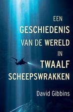 9789401919616 Een geschiedenis van de wereld in twaalf sc..., Boeken, Verzenden, Zo goed als nieuw, David Gibbins