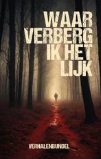 Waar verberg ik het lijk 9789464641882, Boeken, Verzenden, Zo goed als nieuw