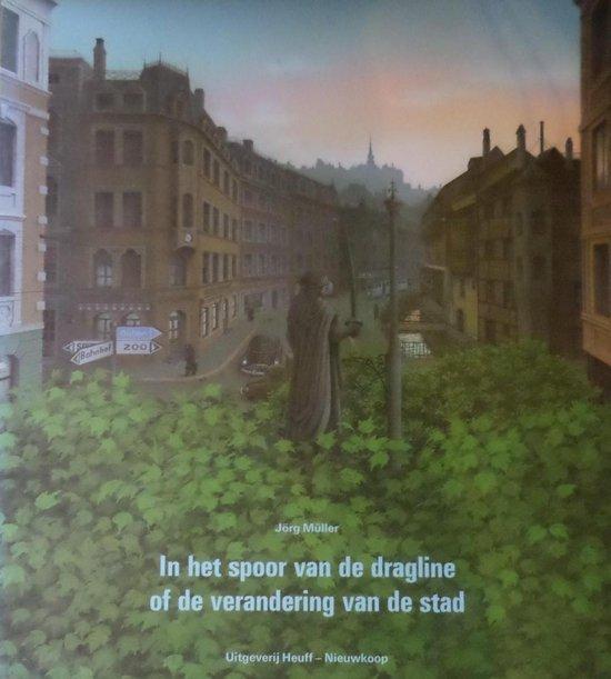 In het spoor van de dragline 9789061410409 Jorg Muller, Boeken, Overige Boeken, Gelezen, Verzenden