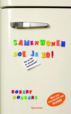 Samenwonen doe je zo! 9789000316526 Robert Doggers, Boeken, Verzenden, Gelezen, Robert Doggers