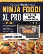 9781803202914 The Comprehensive Ninja Foodi XL Pro Air Fr..., Nieuw, Damian Strickland, Verzenden