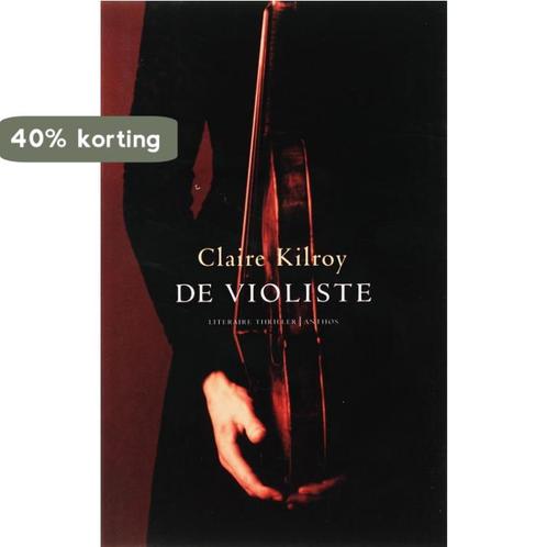 De violiste 9789041409980 Claire Kilroy, Boeken, Thrillers, Gelezen, Verzenden