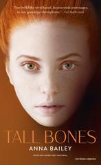 Tall Bones  -  Anna Bailey, Boeken, Thrillers, Gelezen, Anna Bailey, Verzenden
