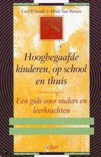 Hoogbegaafde kinderen, op school en thuis 9789044124194, Boeken, Gelezen, Carl D'Hondt, Hilde van Rossen, Verzenden