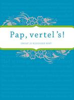 Pap vertel s / Vertel eens 9789049107734 Elma van Vliet, Boeken, Verzenden, Gelezen, Elma van Vliet